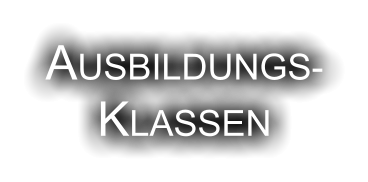 AUSBILDUNGS- KLASSEN